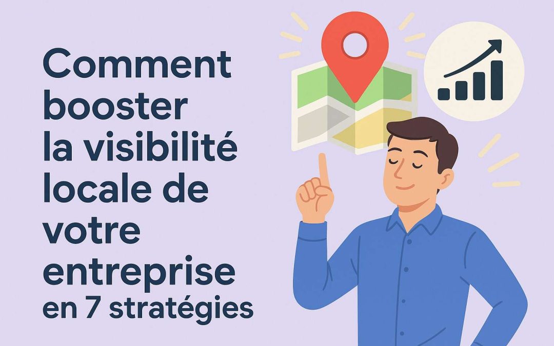 promouvoir visibilité locale entreprise