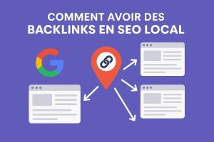 Comment avoir des backlinks en SEO local ?
